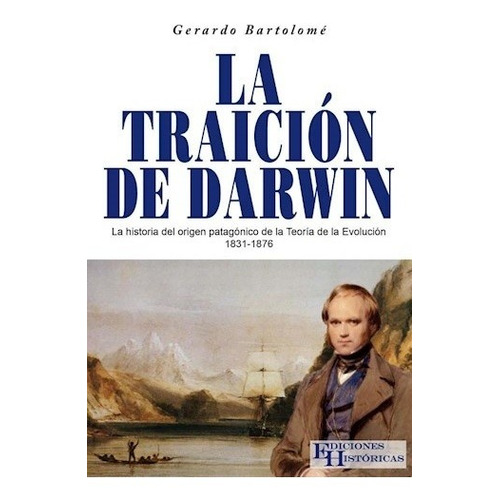 La Traición De Darwin - Gerardo Bartolome