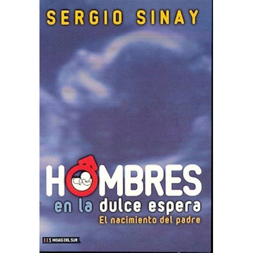 Hombres En La Dulce Espera - Sergio Sinay