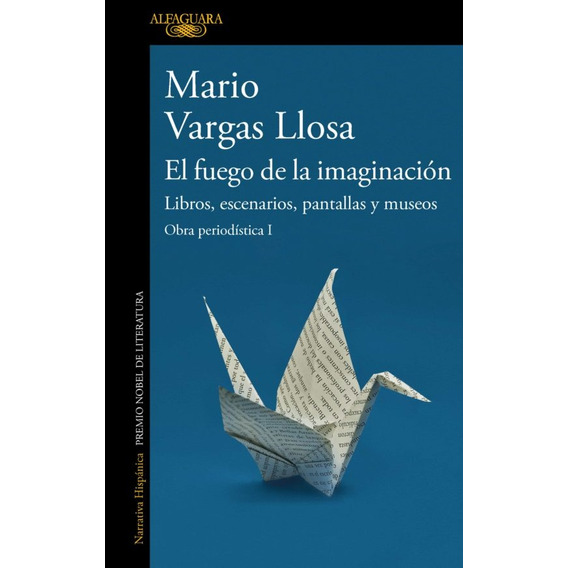 Mario Vargas Llosa - Fuego De La Imaginacion, El / Libros, E