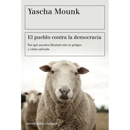 Pueblo Contra La Democracia - Yascha Mounk