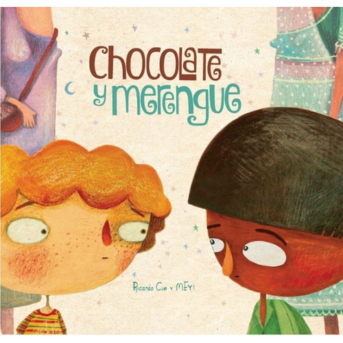 Chocolate Y Merengue - Cie, Ricardo / Mey!