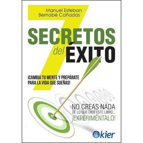 7 Secretos Del Exito - Manuel E. Bernabe Cañadas