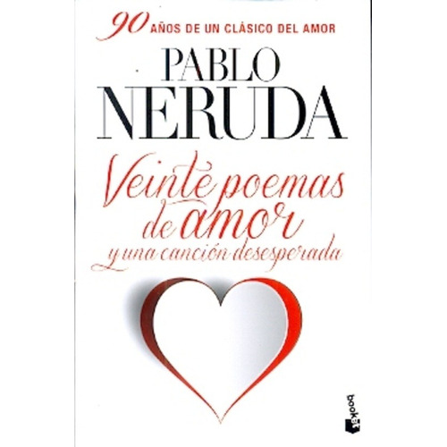 Veinte Poemas De Amor Y Una Cancion Desesperada - Pablo Neru