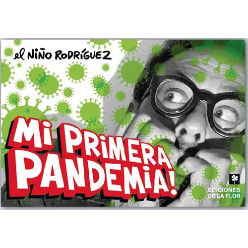 Mi Primera Pandemia! - El Niño Rodriguez