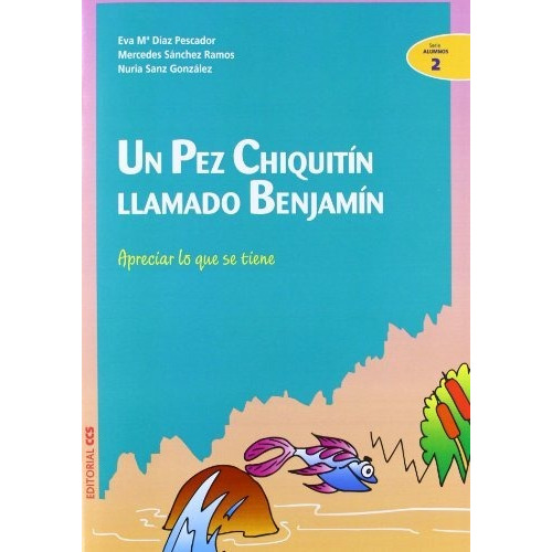 Un Pez Chiquitín Llamado Benjamín: Serie Alumnos 2, De Vários Autores. Editorial Eurolibros, Tapa Blanda, Edición 2002 En Español