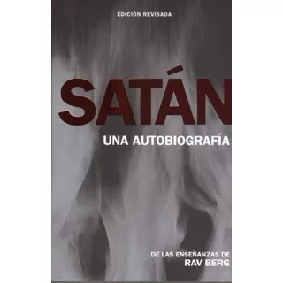 Satán. Una Autobiografía, De Berg, Rav. Editorial Kabbalah Centre International, Tapa Blanda En Español, 2021