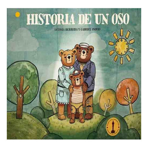 }Libro Historia De Un Oso De Antonia Herrera-Gabriel Osorio. Editorial Zig-zag, Tapa Dura En Castellano
