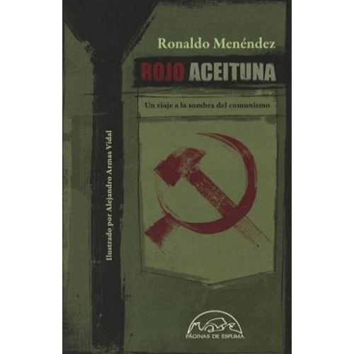 Rojo Aceituna., De Rolando Menéndez. Editorial Paginas De Espuma, Tapa Blanda En Español, 2014
