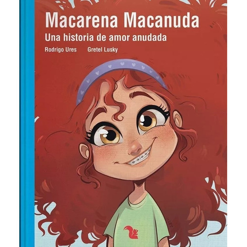Macarena Macanuda. Una Historia De Amor Anudada, de Ures, Rodrigo. Editorial A-Z, tapa blanda en español