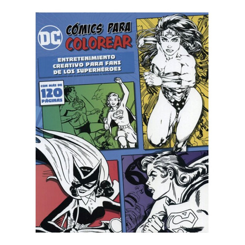 Libro Dc Comics Para Colorear Wonder Woman Supergirl Batgirl