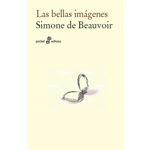 Las bellas imÃÂ¡genes (bolsillo), de Beauvoir, Simone De. Editorial Editora y Distribuidora Hispano Americana, S.A., tapa blanda en español