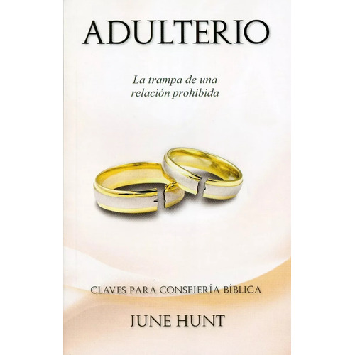 Adulterio / Divorcio : Claves Para Consejería Bíblica