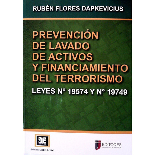 Prevencion De Lavado De Activos Y Financiamiento Del Terrorismo, De Ruben Flores Dapkevicius. Editorial Del Foro, Tapa Blanda En Español