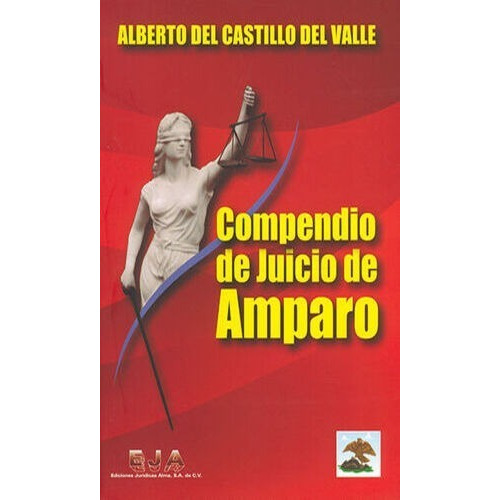 Compendio De Juicio De Amparo. Del Castillo Del Valle