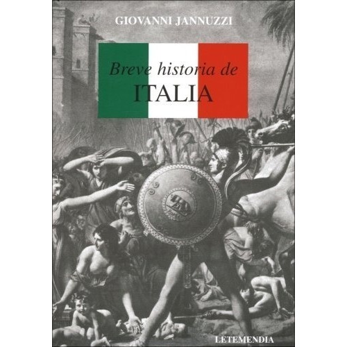 Breve Historia De Italia - Giovanni Jannuzzi
