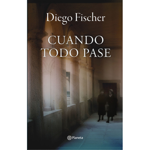 Cuando Todo Pase - Diego Fischer