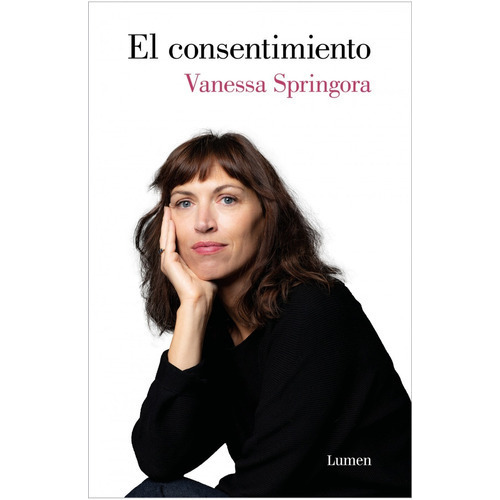 El Consentimiento, De Vanessa Springora. Editorial Lumen, Tapa Blanda En Español