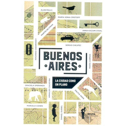 Buenos Aires - La Ciudad Como Un Plano - Antologia