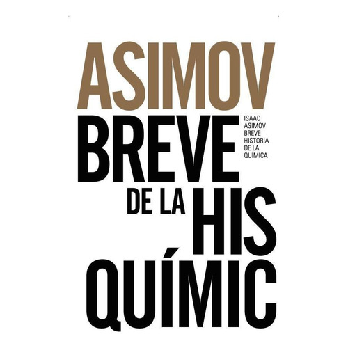 Breve Historia De La Quimica Isaac Asimov  Edicion Especial