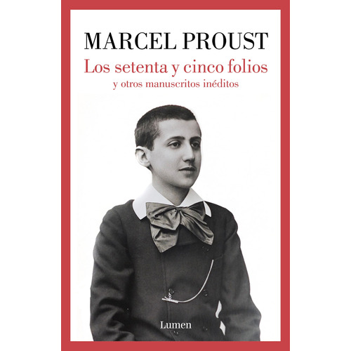 Los setenta y cinco folios: y otros manuscritos inéditos, de baja - Proust, baja - Marcel. Serie Ensayo Editorial Lumen, tapa blanda en español, 2022