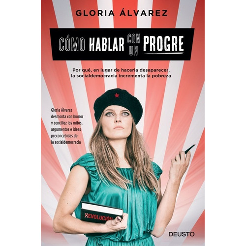 Libro Cómo Hablar Con Un Progre - Alvarez Cross, Gloria