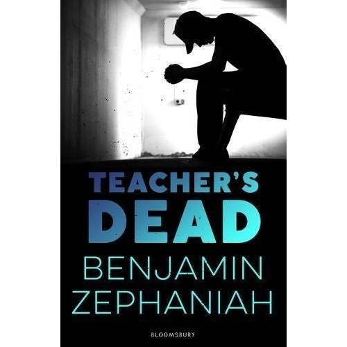 Teacher's Dead - Benjamin Zephaniah, De Zephaniah, Benjamin. Editorial Bloomsbury Publishing, Tapa Blanda En Inglés Internacional, 2017