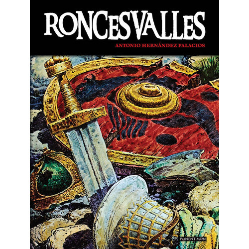 Roncesvalles, De Antonio Hernández Palacios. Editorial Ponent Mon Ltd, Tapa Dura En Español