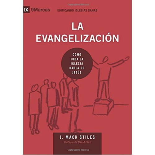 La Evangelización, de Mack Stiles. Editorial 9MARKS en español