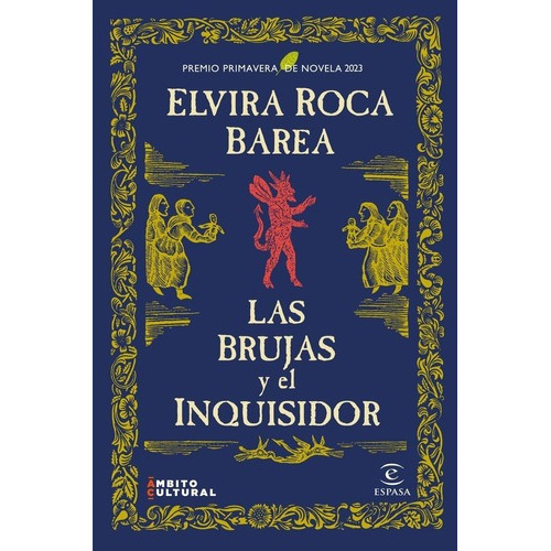 Las Brujas Y El Inquisidor: Premio Primavera De Novela 2023, De Elvira Roca Barea. Editorial Espasa, Tapa Dura En Español