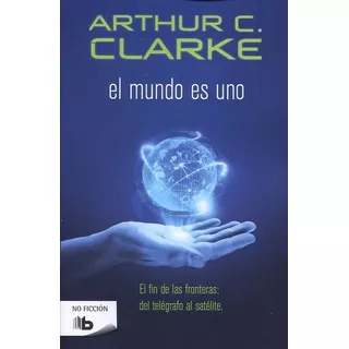 El Mundo Es Uno - Sir Arthur C. Clarke