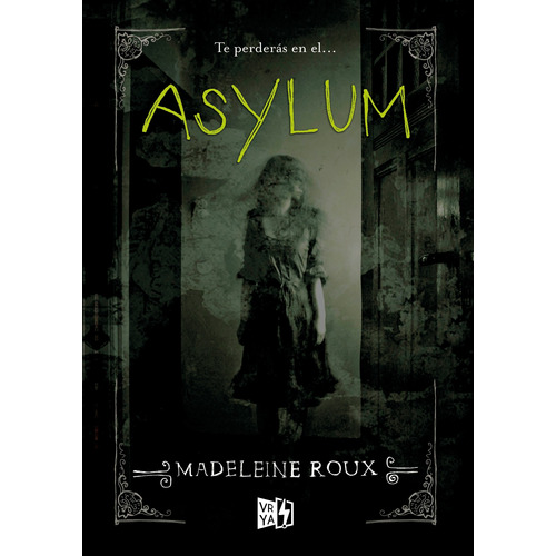 Asylum, de Roux, Madeleine. Editorial Vrya, tapa blanda en español, 2014