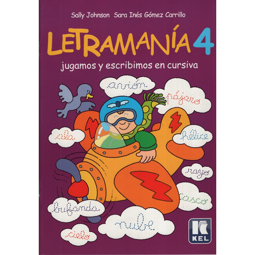 Letramania 4 - Jugamos Y Escribimos En Cursiva, de Johnson, Sally. Editorial Kel Ediciones, tapa blanda en español