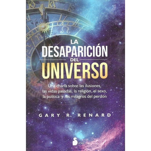 DESAPARICION DEL UNIVERSO, LA (NE), de Gary Renard. Editorial EDITORIAL en español