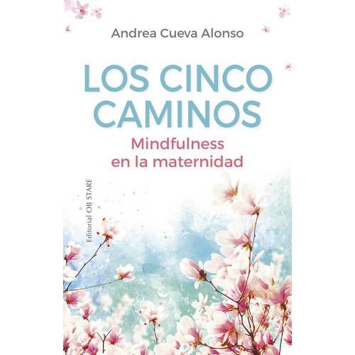 Los Cinco Caminos, De Cueva,andrea. Editorial Ob Stare, Tapa Blanda En Español