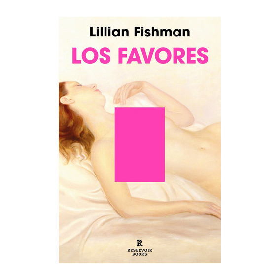 Los Favores, De Fishman, Lillian. Editorial Reservoir Books, Tapa Blanda En Español