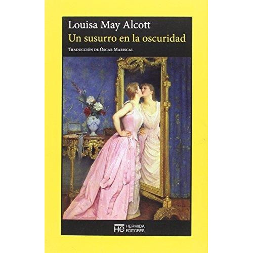 Un Susurro En La Oscuridad - Louisa May Alcott
