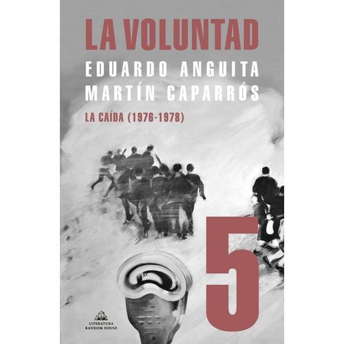 Libro Voluntad, La (tomo 5) - Caparrós, Martín