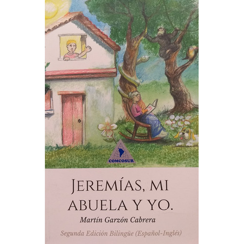 Jeremías, mi abuela y yo, de Martín Garzón Cabrera. Serie 9584645333, vol. 1. Editorial CONO SUR, tapa blanda, edición 2014 en español, 2014