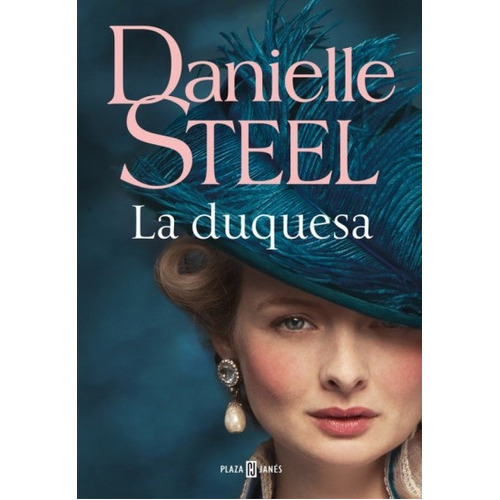Duquesa, La, De Danielle Steel. Editorial Plaza Y Janes, Tapa Blanda, Edición 1 En Español