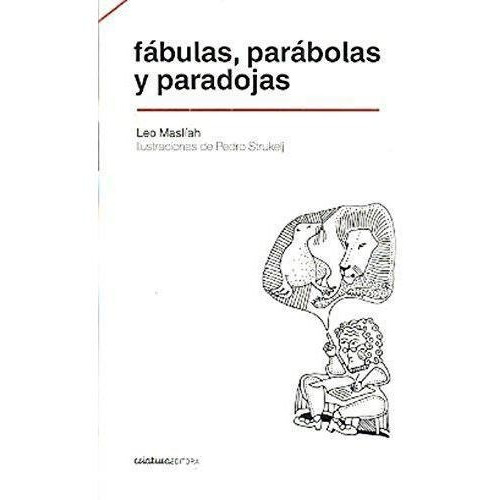 Fabulas, Paradojas Y Paradojas - Leo Maslíah