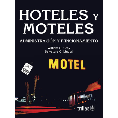 Hoteles Y Moteles Administración Y Funcionamiento Trillas