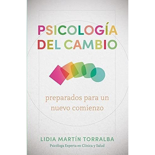 Psicologia Del Cambio Preparados Para Un Nuevo..., De Torralba, Lidia Mart. Editorial Agustin Agency En Español