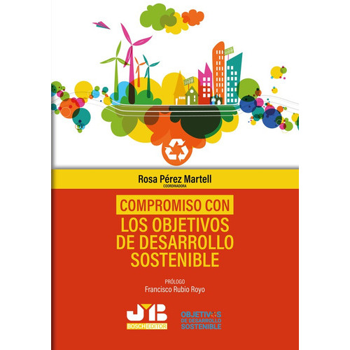 Compromiso Con Los Objetivos De Desarrollo Sostenible, De Rosa Pérez Martell. Editorial J.m. Bosch Editor, Tapa Blanda En Español, 2021