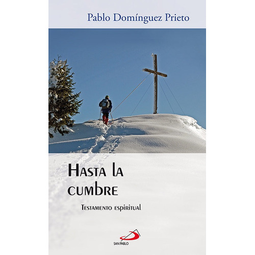 Hasta La Cumbre : Testamento Espiritual - Pablo Domã­ng...