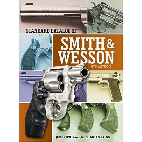 Standard Catalog Of Smith & Wesson, De Jim Supica. Editorial F W Publications Inc, Tapa Dura En Inglés