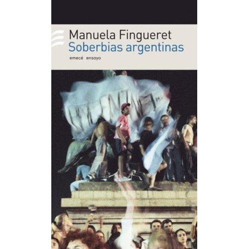 Soberbias Argentinas, De Fingueret, Manuela. Editorial Emecé, Tapa Tapa Blanda En Español