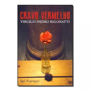 Cravo Vermelho, De Rigonatti, Virgilio Pedro. Editora Ler E Prazer Editora Em Português