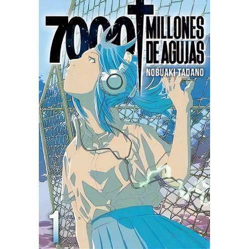 7000 Millones De Agujas 01, De Tadano, Nobuaki. Editorial Milky Way Ediciones, Tapa Blanda En Español