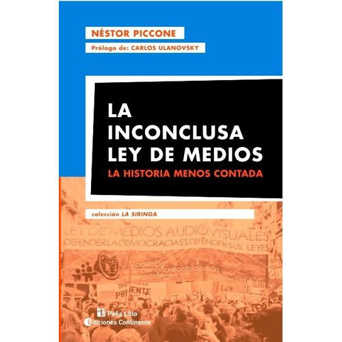 La Inconclusa Ley De Medios - Nestor Piccone - Continente