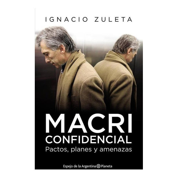 Macri Confidencial - Ignacio Zuleta